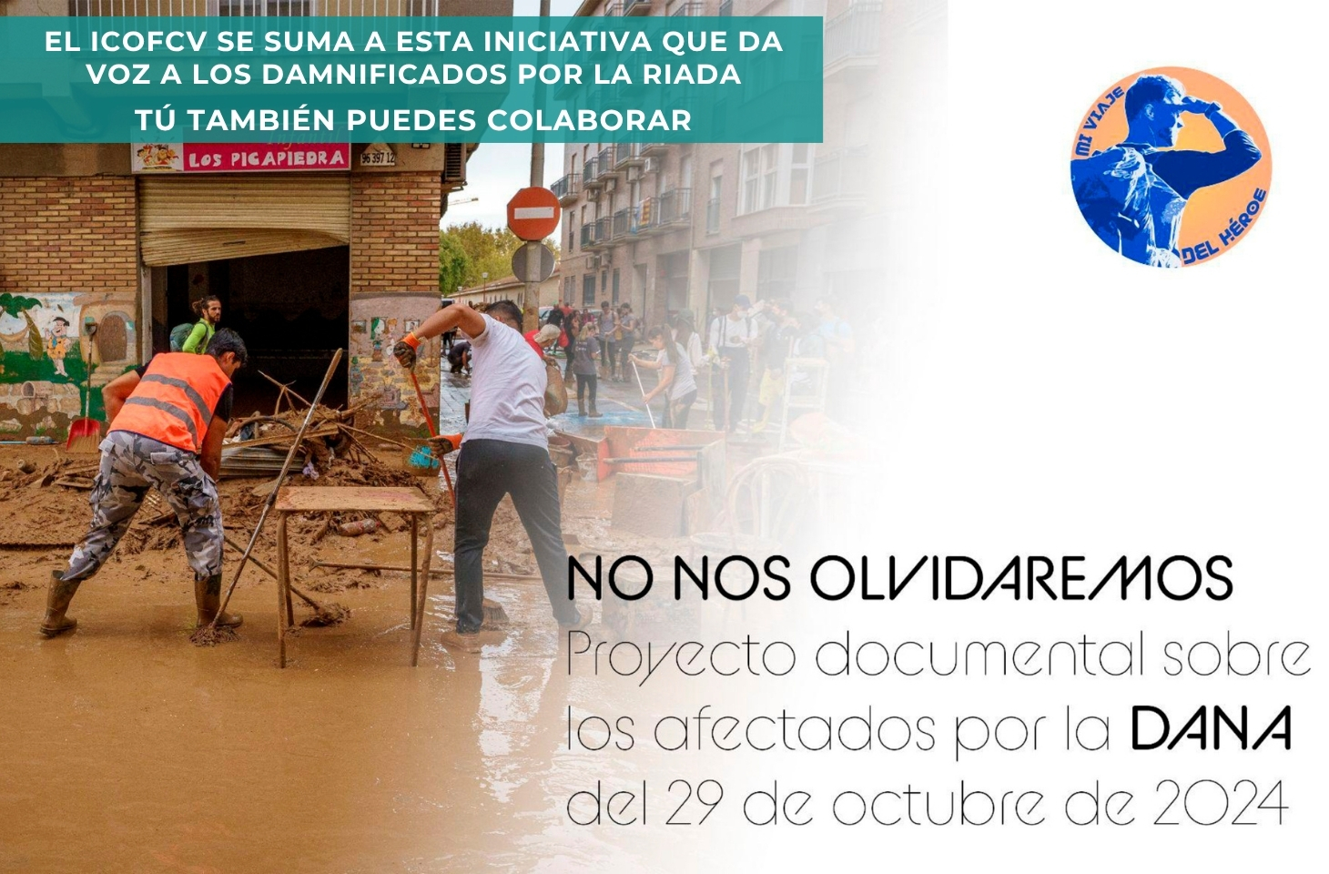 El ICOFCV se suma al documental solidario “NO NOS OLVIDAREMOS” que da voz a los afectados por la riada